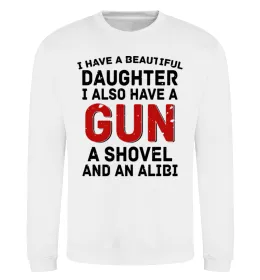 Свитшот I have a beautiful daughter and a gun Белый фото