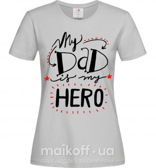 Жіноча футболка My dad is my hero Сірий фото