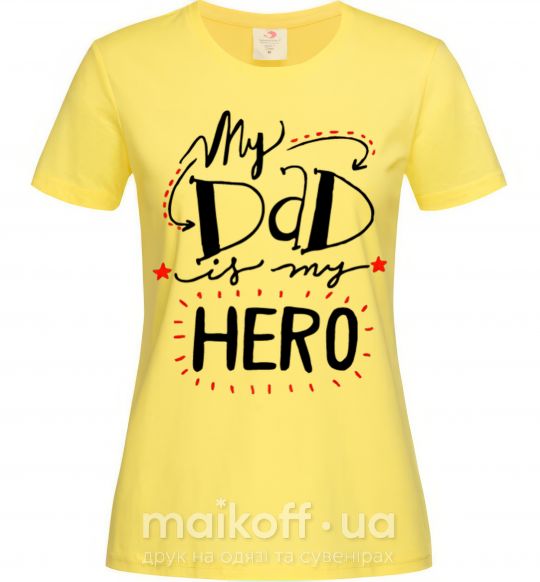 Жіноча футболка My dad is my hero Лимонний фото