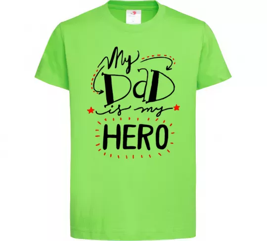 Детская футболка My dad is my hero Лаймовый фото
