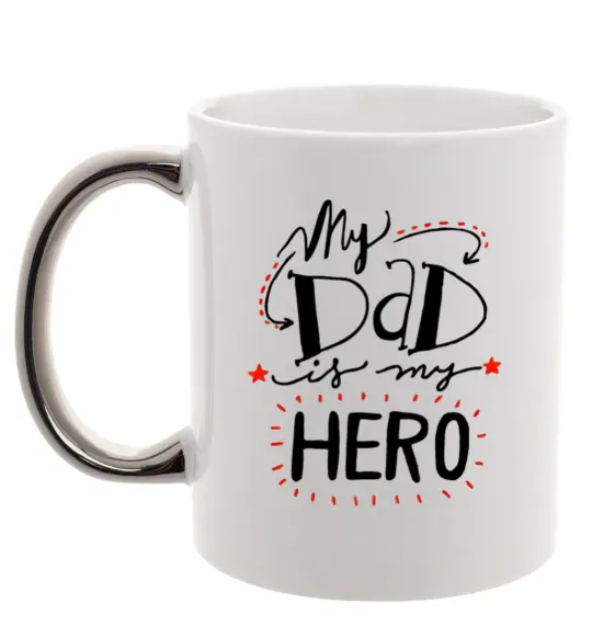 Чашка з кольоровою ручкою My dad is my hero Срібло фото
