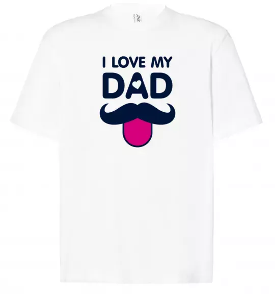 Футболка Оверсайз I love my dad exclusive Білий фото