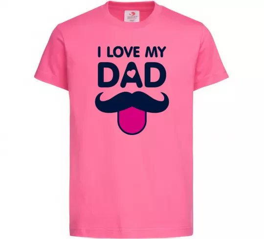 Дитяча футболка I love my dad exclusive Яскраво-рожевий фото