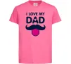 Дитяча футболка I love my dad exclusive Яскраво-рожевий Дитяча футболка I love my dad exclusive Яскраво-рожевий фото