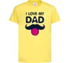 Дитяча футболка I love my dad exclusive Лимонний Дитяча футболка I love my dad exclusive Лимонний фото
