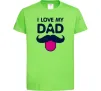 Дитяча футболка I love my dad exclusive Лаймовий Дитяча футболка I love my dad exclusive Лаймовий фото
