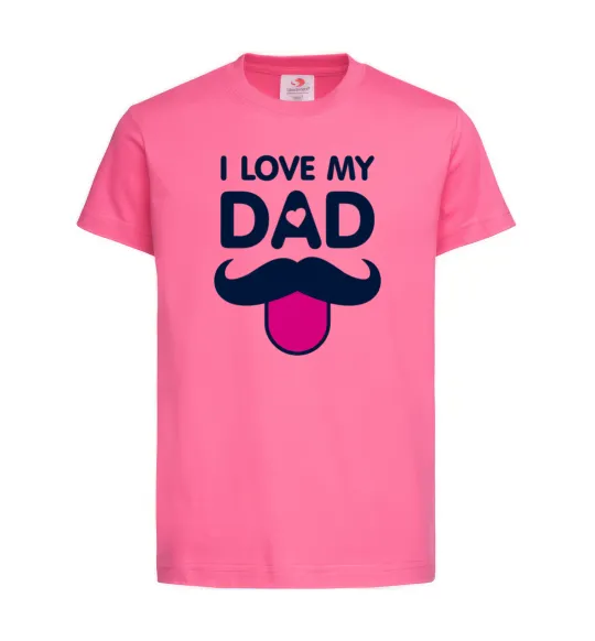 Детская футболка I love my dad exclusive Ярко-розовый фото