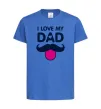 Детская футболка I love my dad exclusive Ярко-синий Детская футболка I love my dad exclusive Ярко-синий фото
