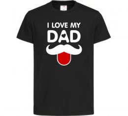 Детская футболка I love my dad exclusive Детская футболка I love my dad exclusive