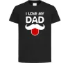 Дитяча футболка I love my dad exclusive Чорний Дитяча футболка I love my dad exclusive Чорний фото