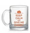 Чашка скляна keep calm and give me candy Прозорий фото