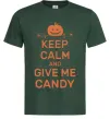 Чоловіча футболка keep calm and give me candy Темно-зелений Чоловіча футболка keep calm and give me candy Темно-зелений фото