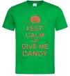 Чоловіча футболка keep calm and give me candy Зелений Чоловіча футболка keep calm and give me candy Зелений фото