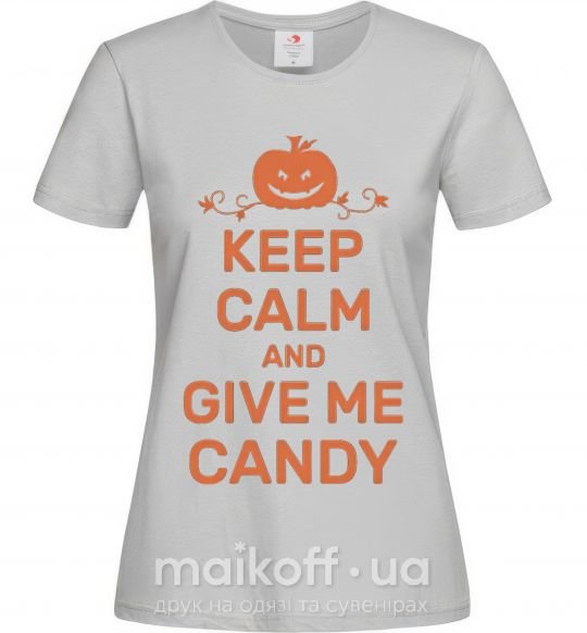 Жіноча футболка keep calm and give me candy Сірий фото