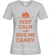 Женская футболка keep calm and give me candy Серый фото