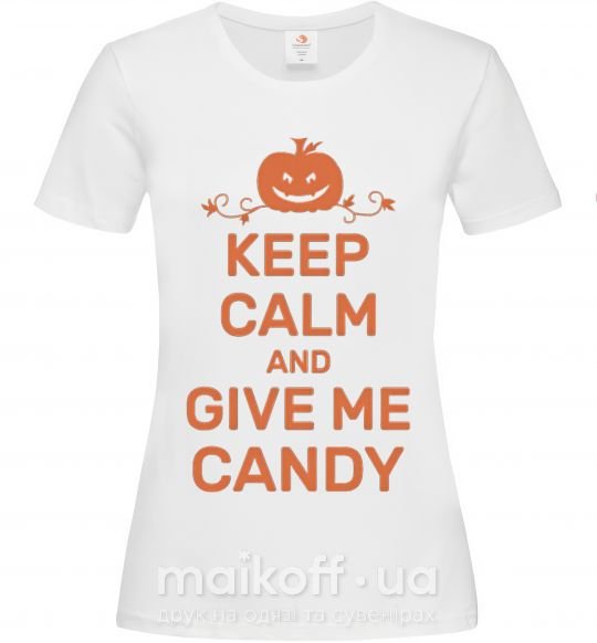 Женская футболка keep calm and give me candy Белый фото