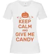Женская футболка keep calm and give me candy Белый фото