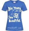 Жіноча футболка die yong stay beautiful Яскраво-синій фото