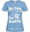 Жіноча футболка die yong stay beautiful Блакитний фото