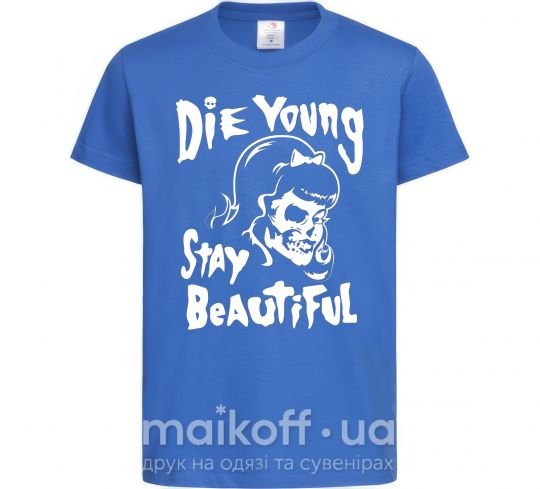 Детская футболка die yong stay beautiful Ярко-синий фото