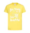 Детская футболка die yong stay beautiful Лимонный фото