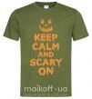 Чоловіча футболка Keep calm and scary on Оливковий фото