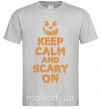 Мужская футболка Keep calm and scary on Серый фото