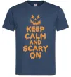 Мужская футболка Keep calm and scary on Темно-синий Мужская футболка Keep calm and scary on Темно-синий фото