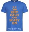 Чоловіча футболка Keep calm and scary on Яскраво-синій фото