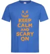 Мужская футболка Keep calm and scary on Ярко-синий Мужская футболка Keep calm and scary on Ярко-синий фото