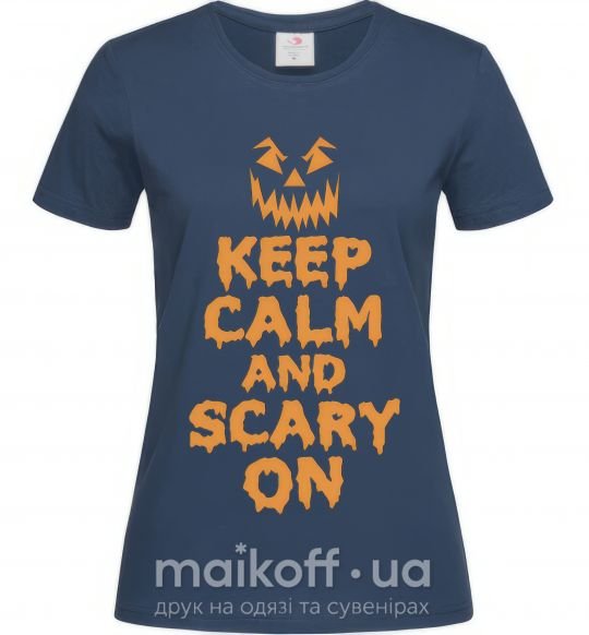 Жіноча футболка Keep calm and scary on Темно-синій фото