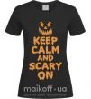 Жіноча футболка Keep calm and scary on Чорний фото