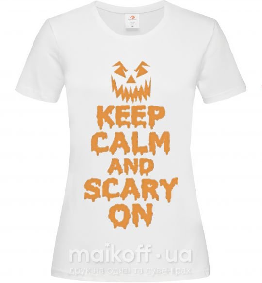 Жіноча футболка Keep calm and scary on Білий фото