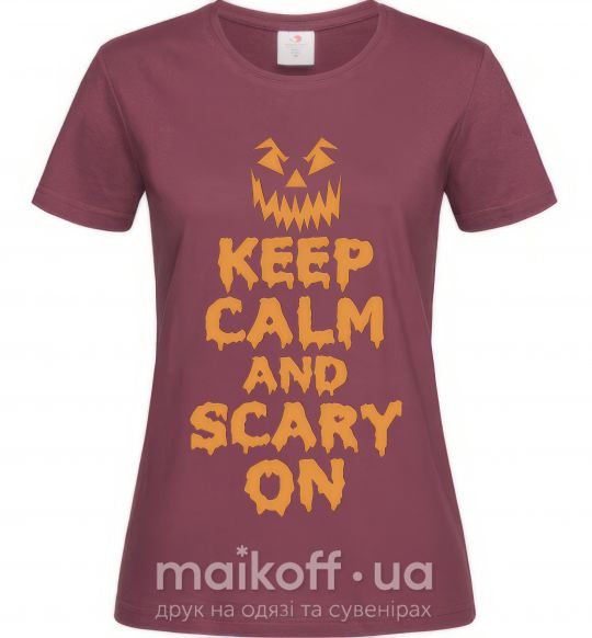 Женская футболка Keep calm and scary on Бордовый фото