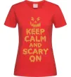 Жіноча футболка Keep calm and scary on Червоний фото