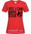 Жіноча футболка yes i can drive a stick Червоний фото