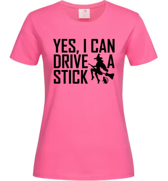 Женская футболка yes i can drive a stick Ярко-розовый фото