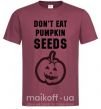 Мужская футболка dont eat pumpkin seeds Бордовый фото