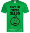 Мужская футболка dont eat pumpkin seeds Зеленый фото
