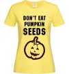 Жіноча футболка dont eat pumpkin seeds Лимонний фото