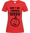 Жіноча футболка dont eat pumpkin seeds Червоний фото