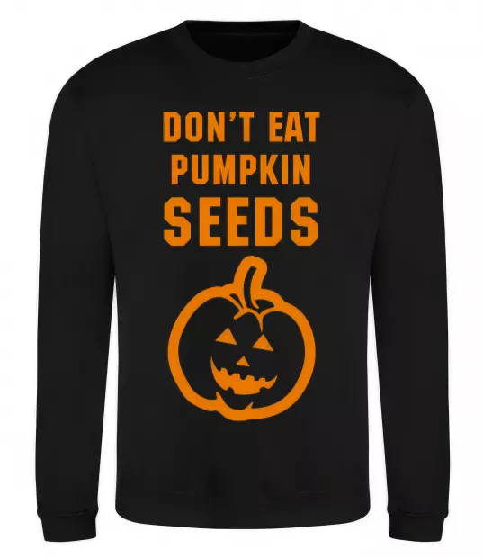 Світшот dont eat pumpkin seeds Чорний фото