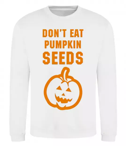 Світшот dont eat pumpkin seeds Білий фото