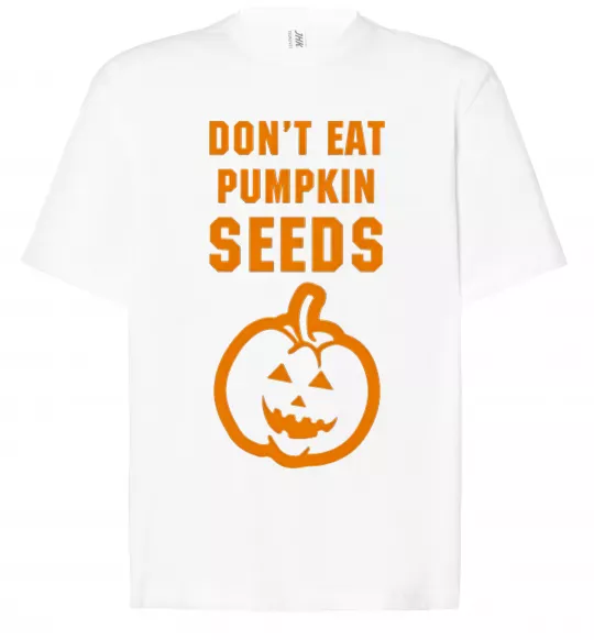 Футболка Оверсайз dont eat pumpkin seeds Білий фото