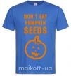 Чоловіча футболка dont eat pumpkin seeds Яскраво-синій фото