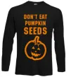 Лонгслив dont eat pumpkin seeds Черный фото