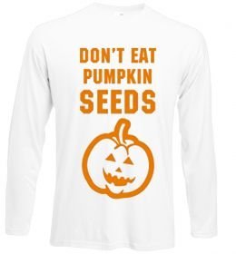 Лонгслів dont eat pumpkin seeds