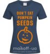 Женская футболка dont eat pumpkin seeds Темно-синий фото