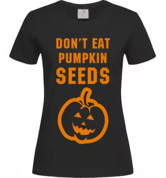 Жіноча футболка dont eat pumpkin seeds Чорний фото