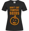 Жіноча футболка dont eat pumpkin seeds Чорний фото